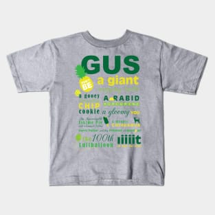 Gus, don't be ... Kids T-Shirt